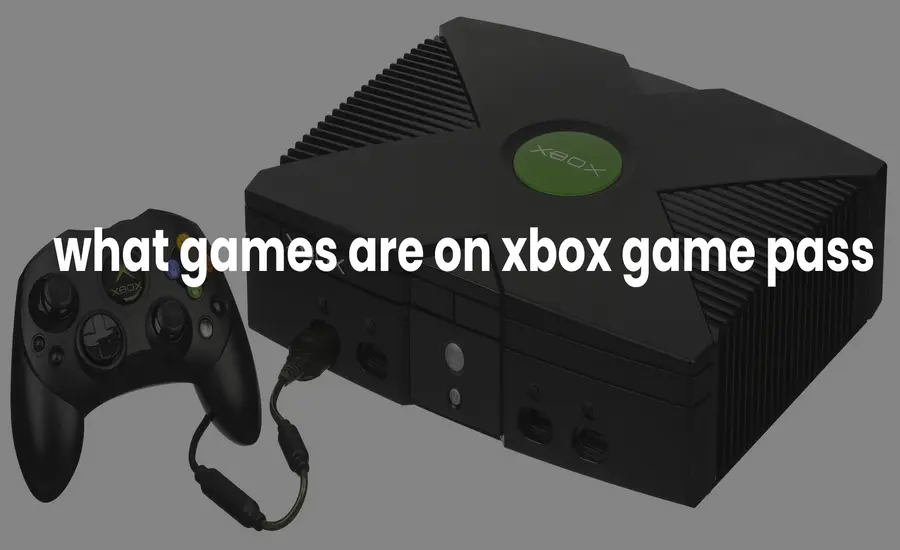 XBOX- what games are on xbox game pass
