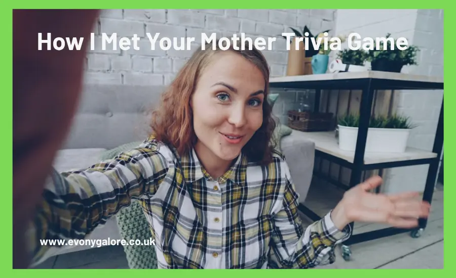 How I Met Your Mother Trivia Game