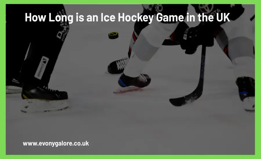 How Long is an Ice Hockey Game in the UK
