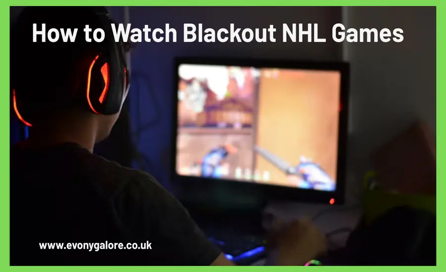 How to Watch Blackout NHL Games