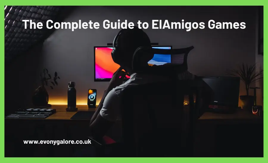 The Complete Guide to ElAmigos Games
