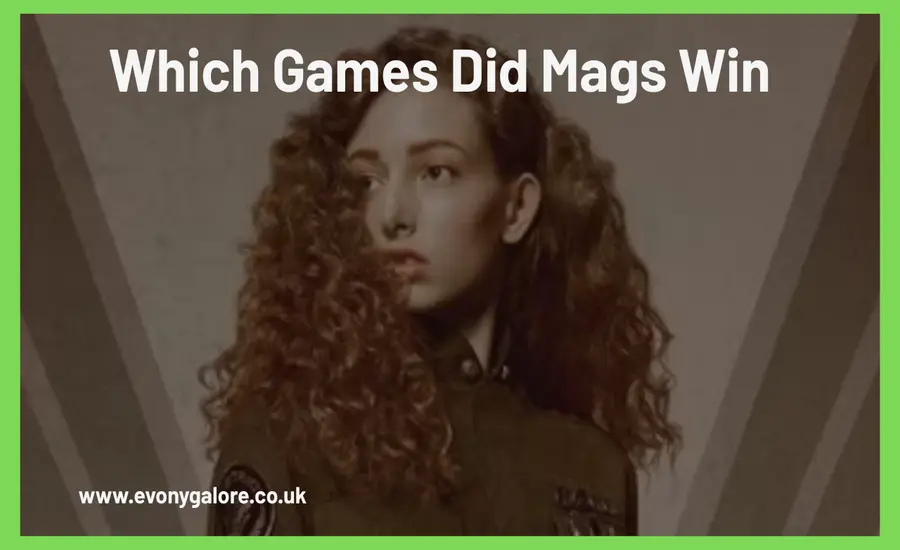 Which Games Did Mags Win