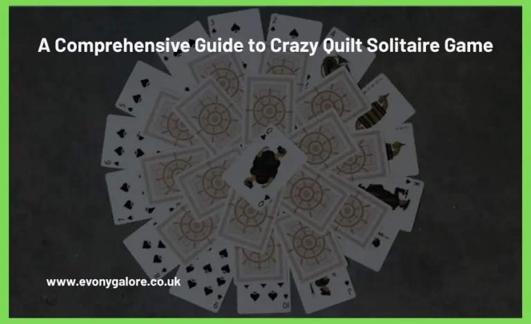 a-comprehensive-guide-to-crazy-quilt-solitaire-game