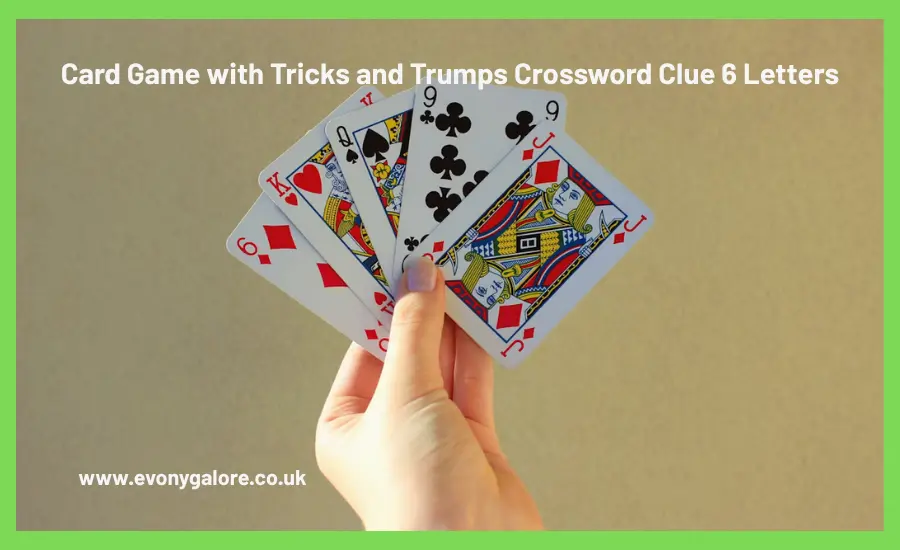 card game with tricks and trumps crossword clue 6 letters​