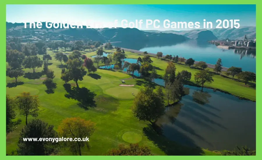 the-golden-era-of-golf-pc-games-in-2015