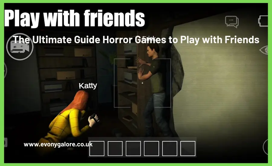 the-ultimate-guide-horror-games-to-play-with-friends