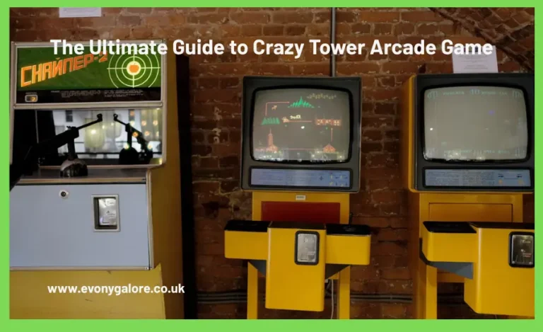 the-ultimate-guide-to-crazy-tower-arcade-game