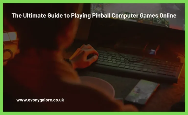 the-ultimate-guide-to-playing-pinball-computer-games-online-evonygalore
