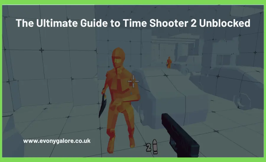 the-ultimate-guide-to-time-shooter-2-unblocked