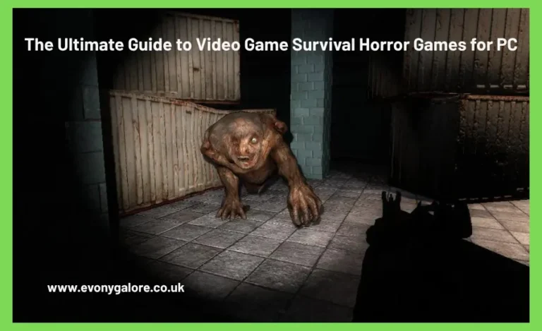 the-ultimate-guide-to-video-game-survival-horror-games-for-pc