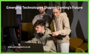 Emerging Technologies Shaping Gaming's Future
