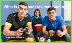 What Is Getwhocares.com Gaming?