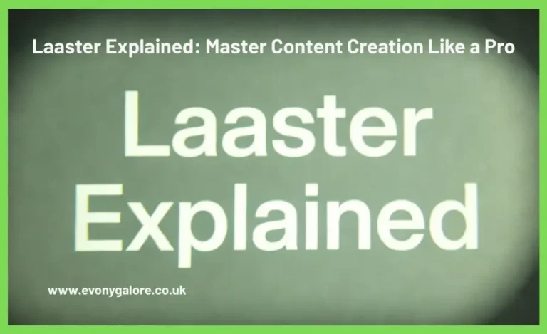 Laaster Explained: Master Content Creation Like a Pro