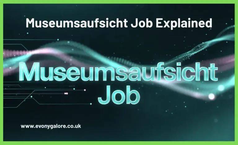 Museumsaufsicht Job Explained