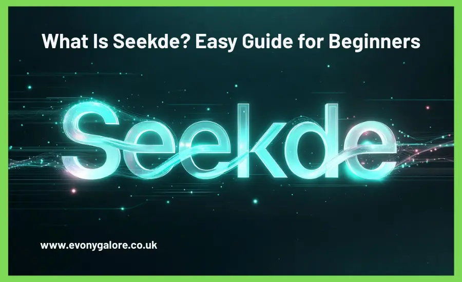 What Is Seekde